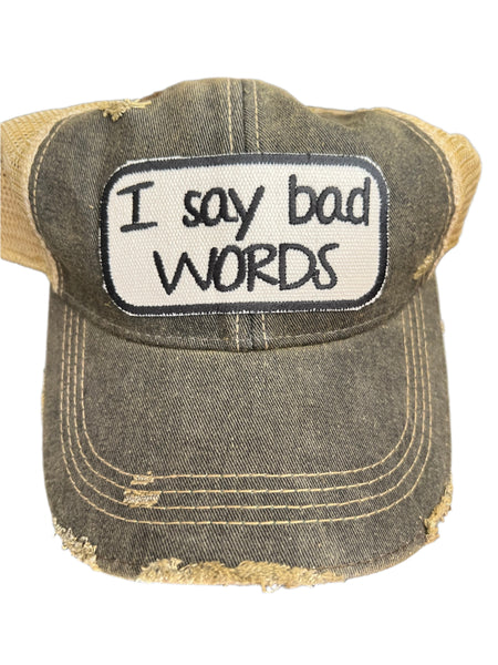 I SAY BAD WORDS