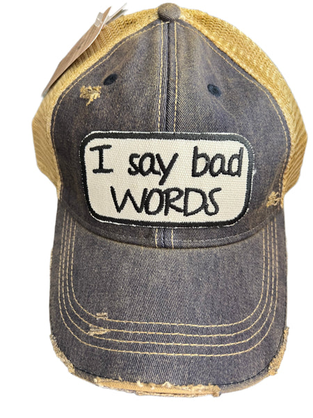 I SAY BAD WORDS